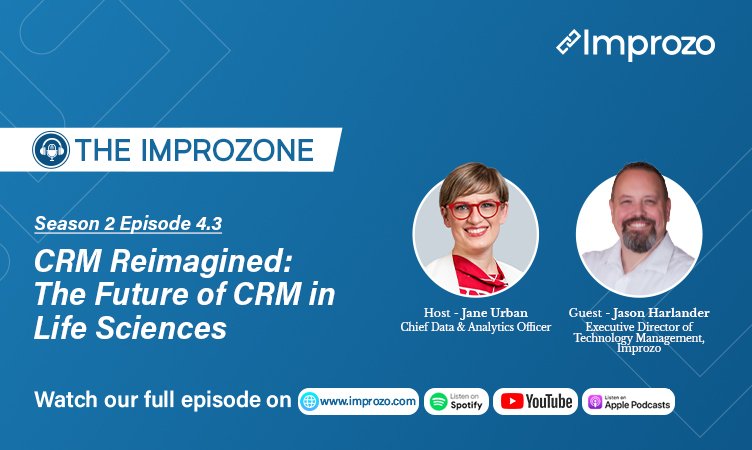 CRM Reimagined: The Future of CRM in Life Sciences